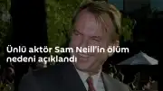 Usta Aktör Sam Neill'in Ölüm Nedeni Belli Oldu