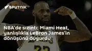 Miami Heat'ten Transfer Açıklaması: LeBron James İddialarına İlişkin Yanlışlık Yapıldı