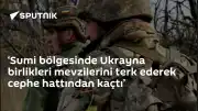 Ukrayna Birliklerinin Sumi Bölgesindeki Hareketliliği Hakkında Açıklama