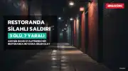 ABD'de Restoranda Silahlı Saldırı: 3 Ölü, 7 Yaralı