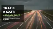 Ankara'da Trafik Kazası: 4 Yaralı