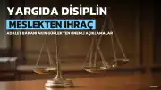 Bakan Akın Gürlek Duyurdu: 84 Hâkim ve Savcı Meslekten İhraç Edildi