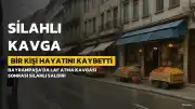 Bayrampaşa'da 'laf atma' kavgasında bir kişi hayatını kaybetti, güvenlik kamerası görüntüleri ortaya çıktı