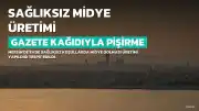 Mersin'de Sağlıksız Koşullarda Üretilen 200 Kilogram Midye Dolmasına El Konuldu