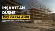 Niğde'de İnşaattan Düşen İşçi H.C. Yaralandı