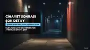 N.M.Ş. Cinayetinde Yeni Detay: Şüpheli Hakkında Uzaklaştırma Kararı Varmış