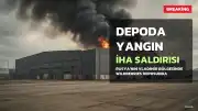 Rusya'da Wildberries Deposuna İHA Saldırısı: Yangın Çıktı