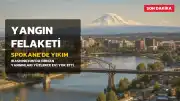 Spokane'de Yangın Felaketi: Yüzlerce Ev Kül Oldu, Bir Kişi Gözaltına Alındı