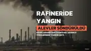 Suudi Arabistan'da Aramco Rafinerisinde Çıkan Yangın Söndürüldü