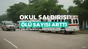 Tayland'daki Okul Saldırısında Ölü Sayısı Dokuz Oldu