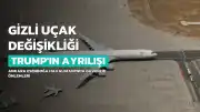Trump'ın Türkiye'den Ayrılışı Sırasında Gizlilik ve Güvenlik Endişeleri