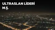 UltrAslan Lideri M.Ş. Uyuşturucu Testinden Pozitif Çıktı