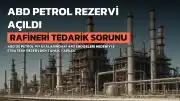 ABD Stratejik Petrol Rezervini Açtı: Rafineri Tedarik Sorunu İçin 400 Bin Varil Tahsis Edildi
