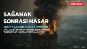 Antalya'da Sağanak Sonrası Hasar Tespit Çalışmaları Demre ve Manavgat'ta Devam Ediyor