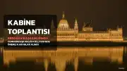 Cumhurbaşkanlığı Kabinesi Toplantısı Gerçekleştirildi