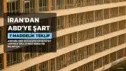 İran'dan ABD'ye Müzakere Şartı: 7 Maddelik Teklif Kabul Edilmeli