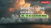 İstanbul'da Şiddetli Yağış Uyarısı: 8 İlçede Sel ve Su Baskını Riski