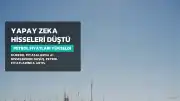Küresel Piyasalarda Yapay Zeka Hisselerinde Sert Düşüşler Yaşanırken Petrol Fiyatları Yükseldi