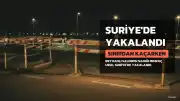 Reyhanlı saldırısı sanığı M.U., Suriye'de yakalandı