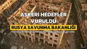 Rusya Savunma Bakanlığı: Harkiv ve Odessa'daki Askeri Hedefler Vuruldu