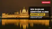 SPK Başkanı Mahmut Sütçü ve Kamu Gözetimi Kurumu Başkanı İbrahim Ömer Gönül Görevden Alındı