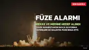 Suudi Arabistan: Mekke ve Medine'ye Yönelik İki Balistik Füze Hava Savunma Sistemleri Tarafından Etkisiz Hale Getirildi