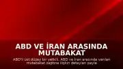 ABD ve İran Arasında Mutabakat Zaptı İmzalandı