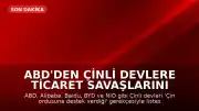 ABD'den Çinli Devlere Ticaret Savaşlarını Kızıştıracak Hamle: Alibaba ve BYD Listeye Alındı