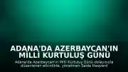 Adana'da Azerbaycan'ın Milli Kurtuluş Günü kapsamında 'Eski Bavullar' filminin gösterimi gerçekleştirildi