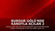 Burdur Gölü'nde Kanoyla Açılan 2 Kişi İçin Arama Çalışmaları Başlatıldı