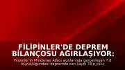 Filipinler'de Deprem Bilançosu Ağırlaşıyor: Can Kaybı 78'e Çıktı