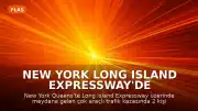 New York Long Island Expressway'de Feci Kaza: 2 Ölü, 20 Yaralı