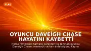 Oyuncu Daveigh Chase Hayatını Kaybetti