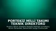 Portekiz Milli Takımı Teknik Direktörü Roberto Martinez: "Duygusal yoğunluğu yüksek, zor bir maç bizi bekliyor"