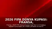 2026 FIFA Dünya Kupası: Fransa, Fas'ı Eleyerek Yarı Finale Yükselen İlk Takım Oldu