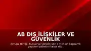 AB Dış İlişkiler ve Güvenlik Politikaları Yüksek Temsilcisi Kaja Kallas: "Son 4 yılın en kapsamlı paketi"