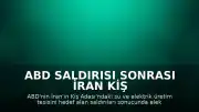 ABD Saldırısı Sonrası İran Kiş Adası'ndaki Elektrik Tesisinde Hasar Tespit Edildi