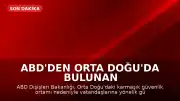 ABD'den Orta Doğu'da Bulunan Vatandaşlarına Güvenlik Uyarısı