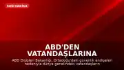 ABD'den Vatandaşlarına Küresel Seyahat Uyarısı