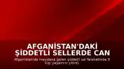 Afganistan'daki Şiddetli Sellerde Can Kaybı 9'a Yükseldi