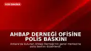 Ahbap Derneği Ofisine Polis Baskını Düzenlendi