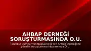 Ahbap Derneği Soruşturmasında O.U. ve 8 Kişi Tutuklandı
