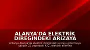 Alanya'da Elektrik Direğindeki Arızaya Müdahale Eden İşçi Akıma Kapılarak Yaşamını Yitirdi