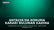 Antalya'da Koruma Kararı Bulunan Kadına Bıçaklı Saldırı: İhmal İddiası