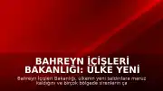 Bahreyn İçişleri Bakanlığı: Ülke Yeni Saldırılara Hedef Oldu