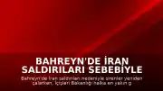 Bahreyn'de İran Saldırıları Sebebiyle Sirenler Yeniden Devreye Alındı