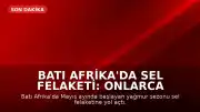 Batı Afrika'da Sel Felaketi: Onlarca Kişi Yaşamını Yitirdi