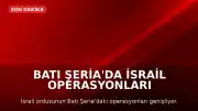 Batı Şeria'da İsrail Operasyonları Genişliyor: Onlarca Gözaltı ve Can Kaybı