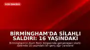 Birmingham'da Silahlı Saldırı: 16 Yaşındaki Genç Ağır Yaralandı