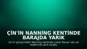 Çin'in Nanning Kentinde Barajda Yarık Oluştu: Yüzlerce Kişi Tahliye Edildi